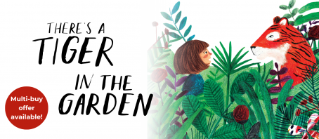 There’s a Tiger in the Garden