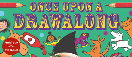 Big Dreams – Nick Sharratt’s Once Upon a Drawalong